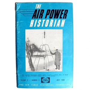 Vtg July 1958 Vol V No. 3 THE AIR POWER HISTORIAN Aviation Air Force Magazine